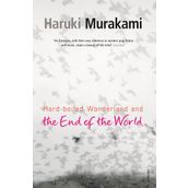 Hard-Boiled Wonderland And The End Of The World - Haruki Murakami