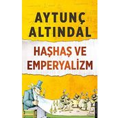 HAŞHAŞ VE EMPERYALIZM - AYTUNÇ ALTINDAL