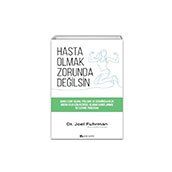 Hasta Olmak Zorunda Degilsin - Dr. Joel Fuhrman
