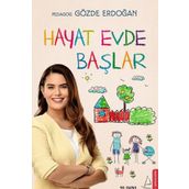 Hayat, Başarı ve Eğitim Evde Başlar - Ayşen Oy - Yakamoz Yayınları