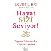 Hayat Sizi Seviyor! - Louisa L. Hay
