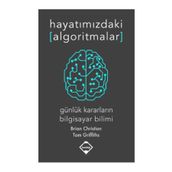 Hayatımızdaki Algoritmalar - Brian Christian Tom Griffiths