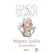 Hayatın İçinden Unutulmaz Öyküler - Cüneyd Suavi
