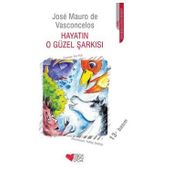 Hayatın O Güzel Şarkısı - Jose Mauro De Vasconcelos