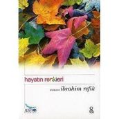 HAYATIN RENKLERI - İBRAHİM REFIK