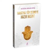 Hayatına Yön Vermeye Hazır Mısın?-Begüm Birsen Ateş-Ren Kitap