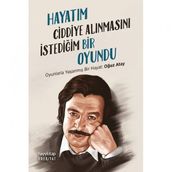 Hayy Kitap Hayatım Ciddiye Alınmasını İstediğim Bir Oyundu