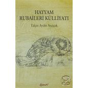 Hayyam Rubaileri Külliyatı - Yalçın Aydın Ayçiçek