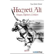 HAZRETI ALI HAYATI, ÖĞÜTLERI, CENKLERI - GENEL