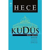Hece Aylık Edebiyat Dergisi Hece Dergisi Sayı: 306-307-308 Kudüs Özel Sayısı Aylık Edebiyat Dergisi