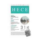 Hece Aylık Edebiyat Dergisi Sayı: 314 Şubat 2023 / Hece Dergisi