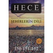 Hece Aylık Edebiyat Dergisi Şehirlerin Dili Özel Sayısı:18 - 150/151/152 (Ciltsiz) (Kapak değişebilir)