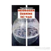 HEIDEGGER ÜZERINE İKI YAZI - O. POGGELER, BEDA ALLEMANN