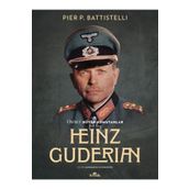 Heinz Guderian - Pier P. Battistelli