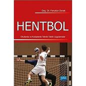 Hentbol: Okullarda ve Kulüplerde Teknik - Taktik Uygulamalar - Standart