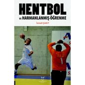 Hentbol ve Harmanlanmış Öğrenme / İsmail Çakıt / Akademisyen Kitabevi / 9786253992804