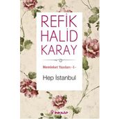 Hep İstanbul - Refik Halid Karay