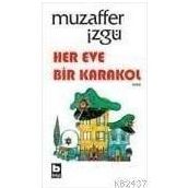 HER EVDE BIR KARAKOL - MUZAFFER İZGU