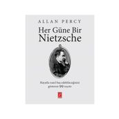 HER GÜNE BIR NIETZSCHE - ALLAN PERCY