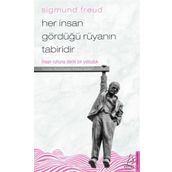 Her İnsan Gördüğü Rüyanın Tabiridir İnsan Ruhuna Derin Bir Yolculuk - Sigmund Freud