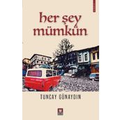 Her Şey Mümkün - Tuncay Günaydın