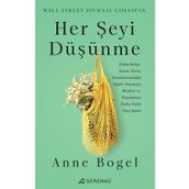 Her Şeyi Düşünme - Anne Bogel
