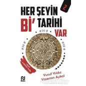 Her Şeyin Bi' Tarihi Var 2 - Yusuf Yıldız - Nesil Yayınları