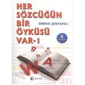 HER SÖZCÜĞÜN BIR ÖYKÜSÜ VAR 1 - ÖNDER ŞENYAPILI
