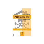 Her Yönüyle Karbonmonoksit Zehirlenmesi M. Kübra Özgök Kangal - Akademisyen Kitabevi