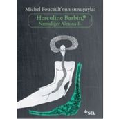 Herculine Barbin Namıdiğer Alexina B Michel Foucault nun Sunuşuyla - Kolektif