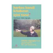 HERKES KENDI KİTABININ İÇİNİ TANIR - HALIM AĞAOĞLU