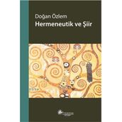 Hermeneutik ve Şiir - Doğan Özlem