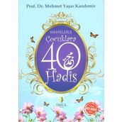 HIKAYELERLE ÇOCUKLARA 40 HADIS - M. YAŞAR KANDEMIR