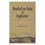 Hindistan Yolu ve İngilizler - Uğur Akbulut