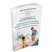 HIPERAKTIF ÇOCUKLARIN SOSYAL TEŞHİS VE TEDAVILERI - KEMAL ÇAKMAKLI