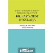 Hizmet Kalitesinin Hizmet Performansına Etkisi Bir Hastanede Uygulama - Sefer Gümüş Emine Ünal Göker