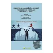Hizmetkar Liderlik ile Belirli Psikolojik İş Çıktıları Arasındaki İlişki - Hiperlink Yayınları
