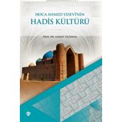 Hoca Ahmet Yesevi'nin Hadis Kültürü - Türkiye Diyanet Vakfı Yayınları