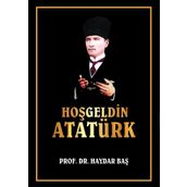 Hoş Geldin Atatürk - Haydar Baş