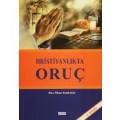 Hristiyanlıkta Oruç - İlhan Keskinöz