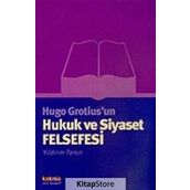 Hugo Grotius’un Hukuk ve Siyaset Felsefesi - Yıldırım Torun