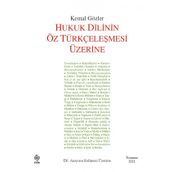 Hukuk Dilinin Öz Türkçeleşmesi Üzerine - Kemal Gözler