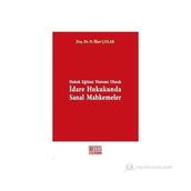 HUKUK EĞİTİMİ YÖNTEMİ OLARAK İDARE HUKUKUNDA SANAL MAHKEMELER - NUSRET İLKER ÇOLAK
