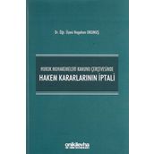 Hukuk Muhakemeleri Kanunu Çerçevesinde Hakem Kararlarının İptali - Nagehan Okumuş