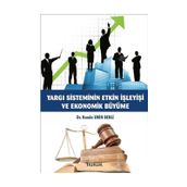 Hukuk Yayınları Yargı Sisteminin Etkin İşleyişi ve Ekonomik Büyüme