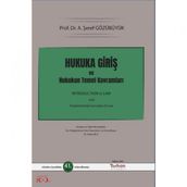 Hukuka Giriş ve Hukukun Temel Kavramları A. Şeref Gözübüyük