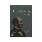 HÜRRIYET ÜSTÜNE - JOHN STUART MILL