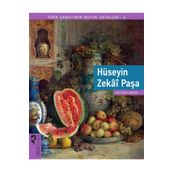 Hüseyin Zekai Paşa - Türk Sanatının Büyük Ustaları 6 - Nilüfer Öndin