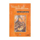 Hüsn ile Aşk - Recep Şükrü Güngör