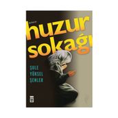 Huzur Sokağı - Şule Yüksel Şenler